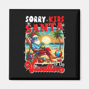 Sorry Kids Kerstman is op vakantie Kerstman Magneet