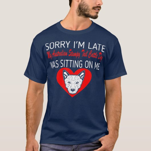 Sorry laat Australische stumpy Tail veg door T-shirt (Voorkant)
