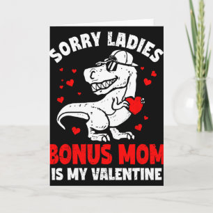 Sorry Ladies Bonus Moeder Is Mijn Valentijnsdag Di Kaart