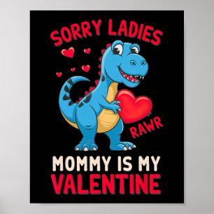 Sorry Ladies Mam is mijn Valentijn door T Rex  Poster