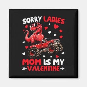 Sorry Ladies Mama Is Mijn Valentijn Dinosaurus Mon Magneet