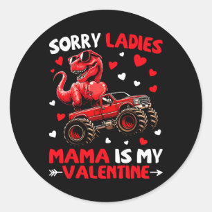 Sorry Ladies Mama Is Mijn Valentijn Dinosaurus Mon Ronde Sticker