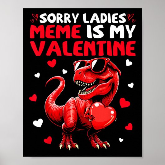 Sorry Ladies Meme Is Mijn Valentijn Dinosaurus Vas Poster (Voorkant)
