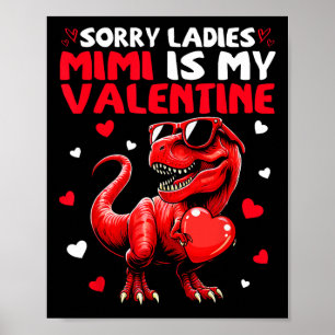 Sorry Ladies Mimi Is Mijn Valentijn Dinosaurus Vas Poster