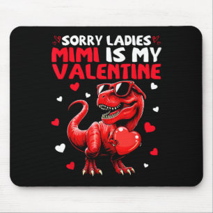 Sorry Ladies Mimi Is Mijn Valentijnsdag Dinosaurus Muismat