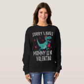 Sorry Ladies Mommy Is My Valentine Day Shirts For (Voorkant volledig)