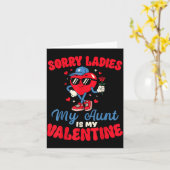 Sorry Ladies My Aunt Is My Valentine Funny Heart N Kaart (Gele Bloem)