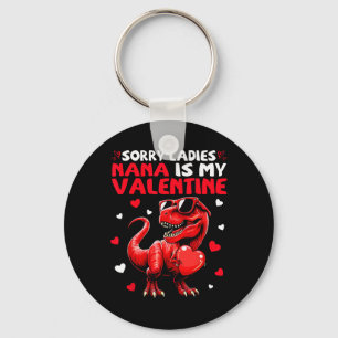 Sorry Ladies Nana Is Mijn Valentijnsdag Dinosaur M Sleutelhanger