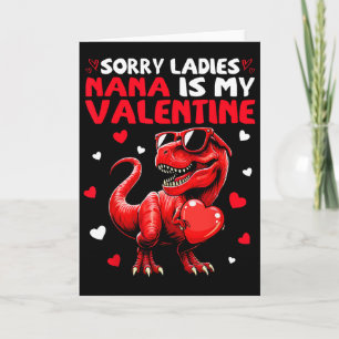 Sorry Ladies Nana Is My Valentine Dinosaur Monster Kaart