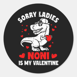 Sorry Ladies Noni Is My Valentine Dinosaur Jongen  Ronde Sticker