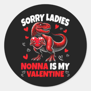 Sorry Ladies Nonna Is My Valentine Dinosaur Vastho Ronde Sticker
