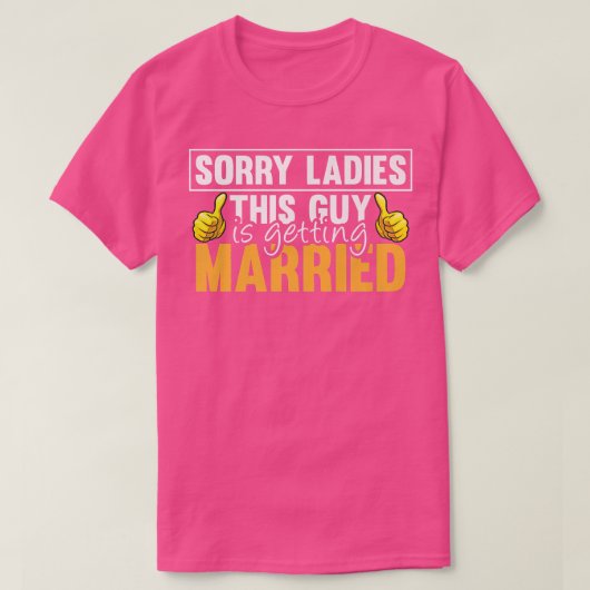 Sorry Ladies This Guy Is Getting Marriott Funny Fu T-shirt (Design voorkant)