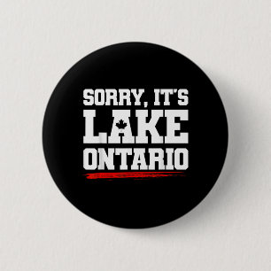 Sorry Lake Ontario Niet Amerika Grappige Canadese Ronde Button 5,7 Cm