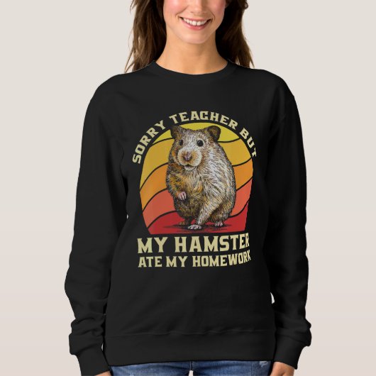Sorry leraar, maar mijn hamster heeft mijn thuiswe trui (Voorkant)