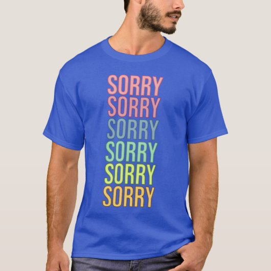 Sorry liefdescadeau t-shirt (Voorkant)