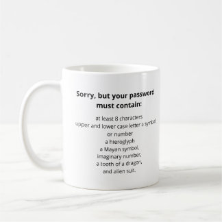 Sorry, maar je wachtwoord moet grappig zijn koffiemok
