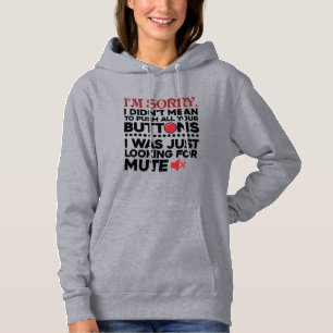 Sorry mam, ik wilde je niet op de kast jagen hoodie