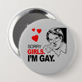 Sorry Meiden Ik Ben Homo Ronde Button 4,0 Cm (Voorkant /achterkant)