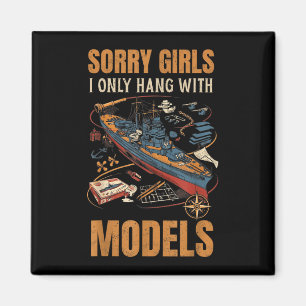 Sorry meiden, ik hang alleen met modellen rond magneet