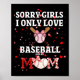 Sorry meiden ik hou alleen van honkbal & amp; mijn poster