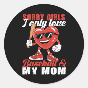 Sorry meiden ik hou alleen van honkbal en mijn moe ronde sticker