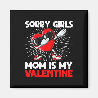 Sorry meiden mam is mijn Valentijn hart dab dance  Magneet