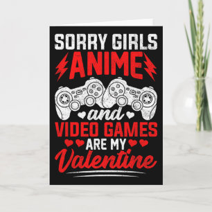 Sorry Meisjes Anime En Videogames Zijn Mijn Valent Kaart