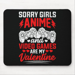 Sorry Meisjes Anime En Videogames Zijn Mijn Valent Muismat