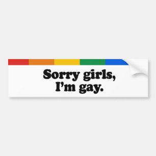 Sorry meisjes, ik'm homo bumpersticker