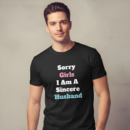 Sorry Meisjes Ik Ben Een Eerlijke Echtgenoot Aange T-shirt