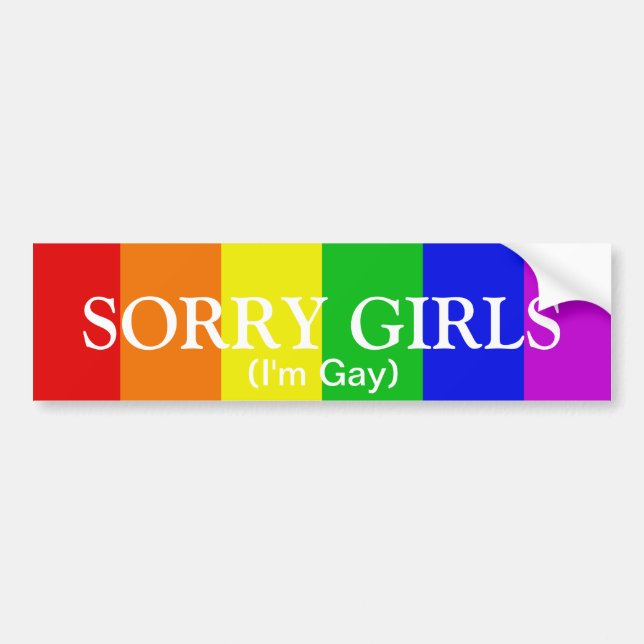 Sorry meisjes, ik ben Gay Bumpersticker (Voorkant)