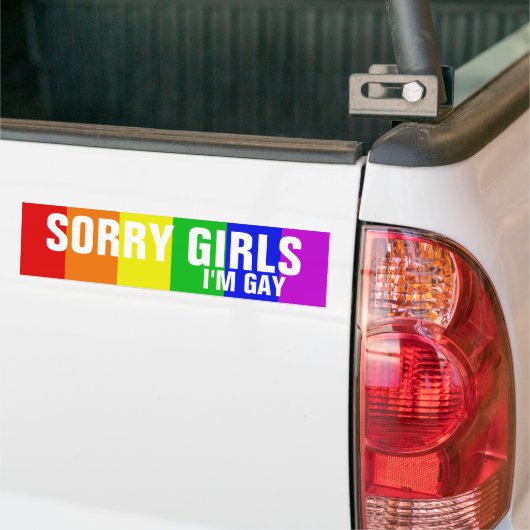 Sorry meisjes, ik ben Gay Bumpersticker (Op Truck)