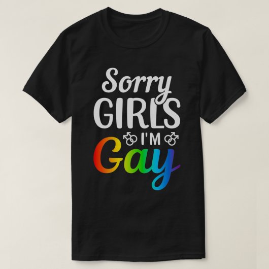 Sorry meisjes, ik ben Gay T-shirt (Design voorkant)