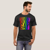 Sorry meisjes, ik ben Gay T-shirt (Voorkant volledig)