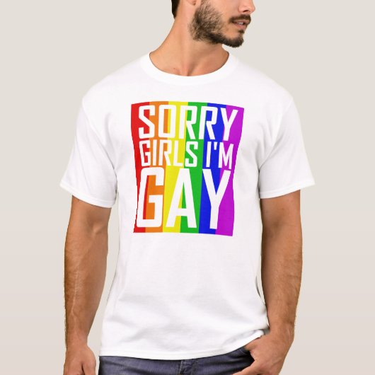 Sorry meisjes, ik ben Gay T-shirt (Voorkant)