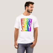 Sorry meisjes, ik ben Gay T-shirt (Voorkant volledig)