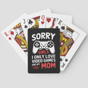 Sorry Meisjes Ik Hou Alleen Van Videogames En Mijn Pokerkaarten