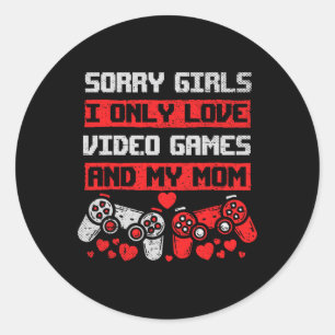 Sorry Meisjes Ik Hou Alleen Van Videogames En Mijn Ronde Sticker