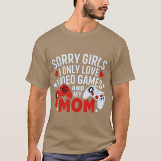 Sorry Meisjes Ik Hou Alleen Van Videogames En Mijn T-shirt