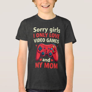Sorry Meisjes Ik Hou Alleen Van Videogames En Moed Tri-Blend Shirt