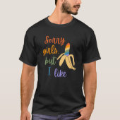 Sorry meisjes, ik hou van Bananas T-shirt (Voorkant)