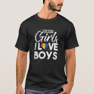 Sorry meisjes, ik hou van jongens Funny Gay GLBT L T-shirt