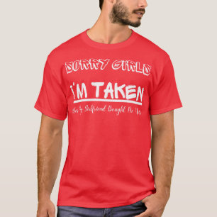 Sorry Meisjes Ik nam Ja Mijn Vriendin kocht me T T-shirt
