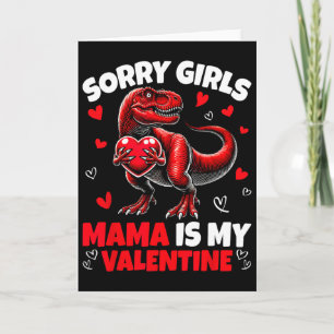 Sorry Meisjes Mama Is Mijn Valentijn Dinosaurus Va Kaart