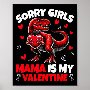 Sorry Meisjes Mama Is Mijn Valentijn Dinosaurus Va Poster