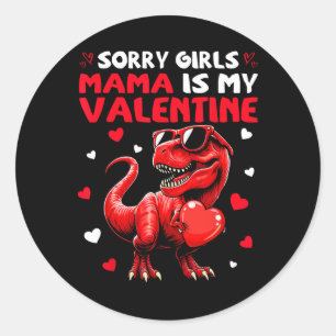 Sorry Meisjes Mama Is Mijn Valentijn Dinosaurus Va Ronde Sticker
