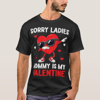 Sorry Meisjes Mama Is Mijn Valentijn Jongens Valen T-shirt