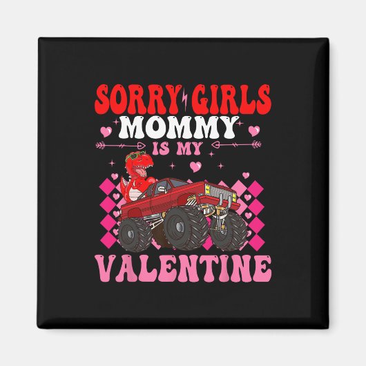 Sorry Meisjes Mama Is Mijn Valentijn Peuter Jongen Magneet (Voorkant)