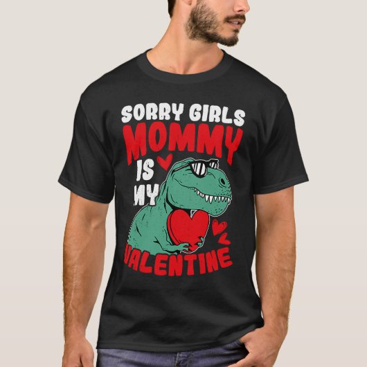 Sorry meisjes mama is mijn Valentijn Rozen beste m T-shirt (Voorkant)