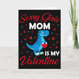 Sorry Meisjes Mijn Moeder Is Mijn Valentijn Moeder Kaart